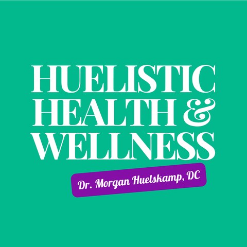 Huelistic Health & Wellness, Dr. Morgan Huelskamp, DC